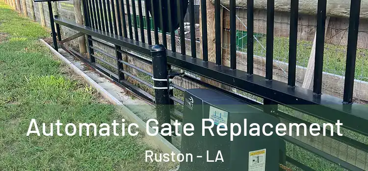 Automatic Gate Replacement Ruston - LA