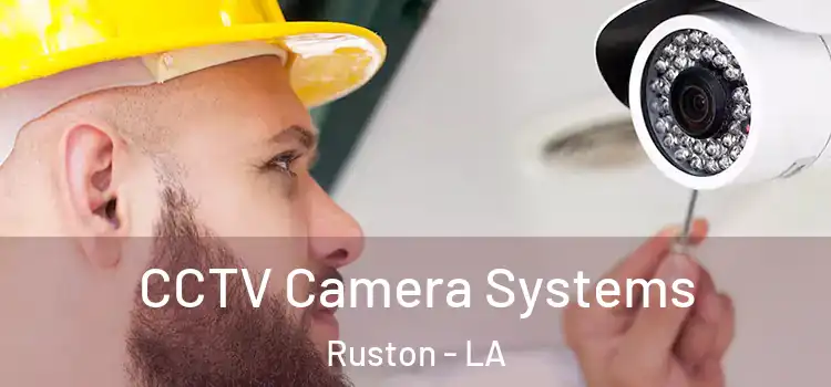 CCTV Camera Systems Ruston - LA