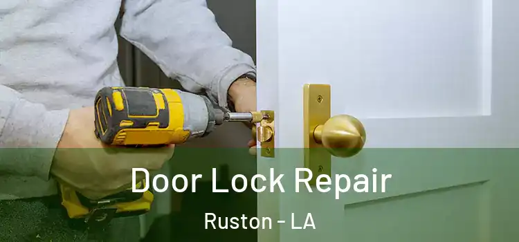 Door Lock Repair Ruston - LA