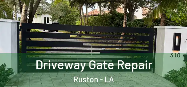 Driveway Gate Repair Ruston - LA