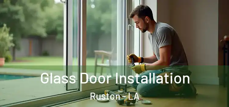 Glass Door Installation Ruston - LA
