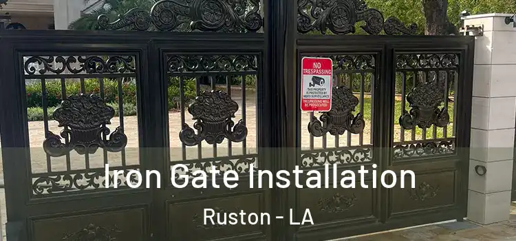Iron Gate Installation Ruston - LA