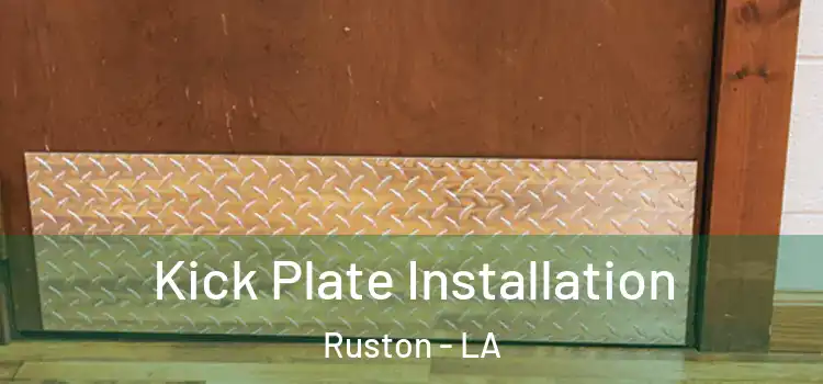 Kick Plate Installation Ruston - LA