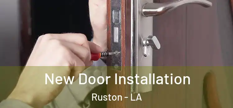 New Door Installation Ruston - LA