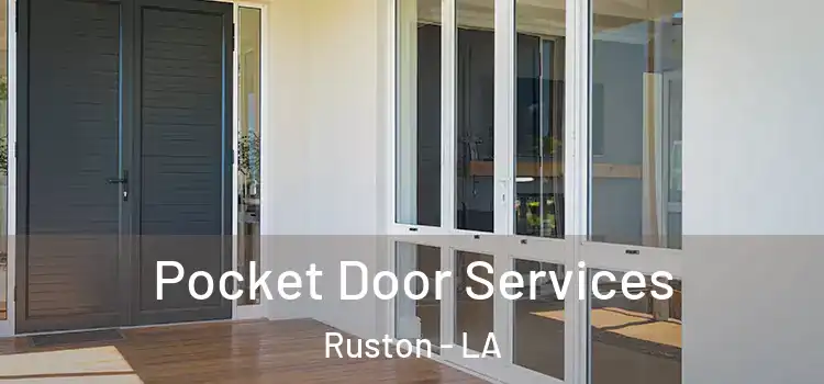 Pocket Door Services Ruston - LA