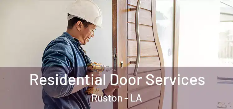 Residential Door Services Ruston - LA