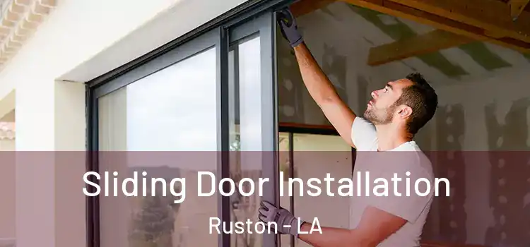 Sliding Door Installation Ruston - LA