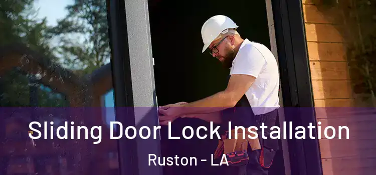 Sliding Door Lock Installation Ruston - LA