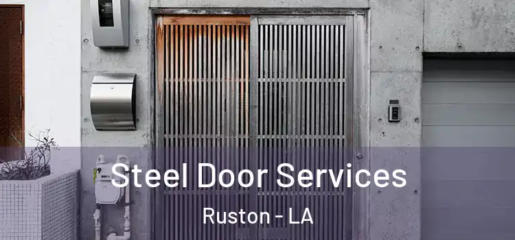 Steel Door Services Ruston - LA